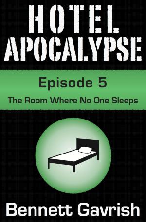 Book cover of Hotel Apocalypse #5: The Room Where No One Sleeps