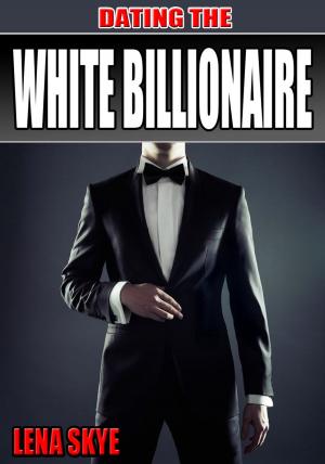 Cover of the book Dating The White Billionaire by CJ Howard
