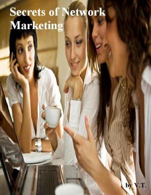 Cover of the book Secrets of Network Marketing by V.T.