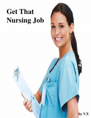 Cover of the book Get That Nursing Job by Alastair Cameron