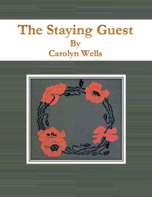 Cover of the book The Staying Guest by Gustave Aimard