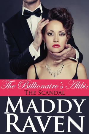 Cover of The Billionaire's Alibi: The Scandal (The Billionaire's Alibi #3)