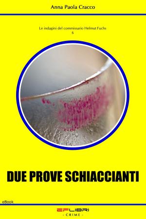 Cover of the book DUE PROVE SCHIACCIANTI by Samuele Fabbrizzi