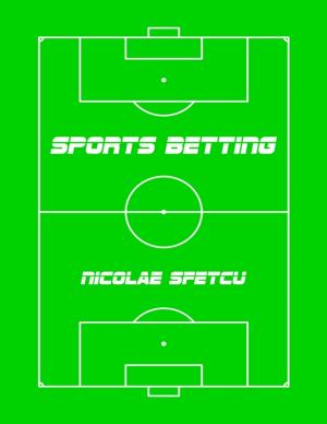 Cover of the book Sports Betting by Nicolae Sfetcu