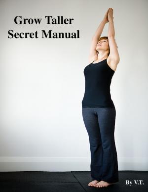 Cover of the book Grow Taller Secret Manual by Peter A.J. Holst MD PhD