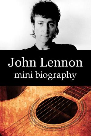 Book cover of John Lennon Mini Biography