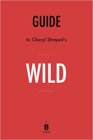 Cover of Guide to Cheryl Strayed’s Wild by Instaread