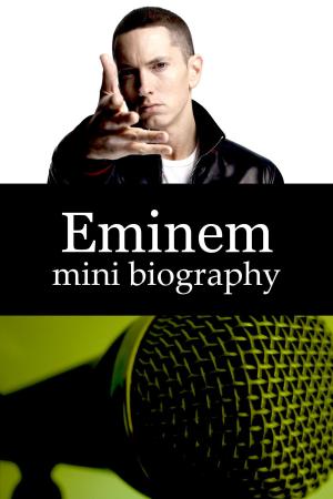 Cover of the book Eminem Mini Biography by Joe Calendino, Gary Little