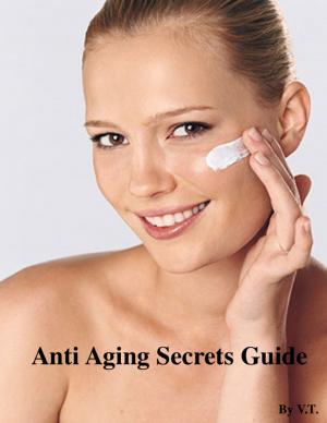 bigCover of the book Anti Aging Secrets Guide by 