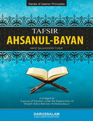 Cover of the book Tafsir Ahsan Al Bayyan by Darussalam Publishers, Abdul Aziz bin Abdullah bin Baz