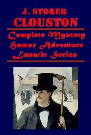 Cover of the book Complete Mystery Humor Adventure Lunatic Series by E. Mendell