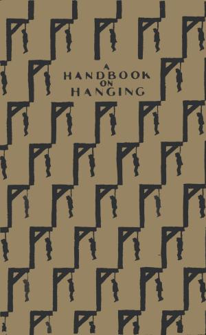 Cover of the book A HANDBOOK ON HANGING by Juan García Oliver