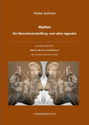 Book cover of Mythen - Die Menschenerschaffung nach alten Legenden