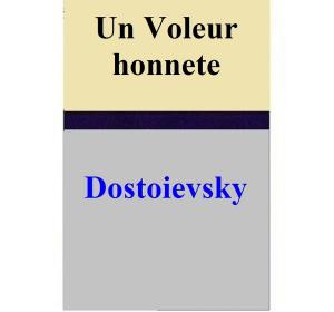 Cover of the book Un Voleur honnete by Gibrán Khalil Gibrán