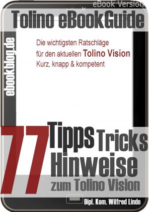 Cover of the book Tolino Vision: 77 Tipps, Tricks, Hinweise und Shortcuts by Jill b.