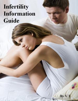 Cover of the book Infertility Information Guide by V.T.