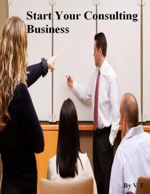 Cover of the book Start Your Consulting Business by Stephane Reverre