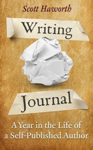 Book cover of Writing Journal: A Year in the Life of a Self-Published Author