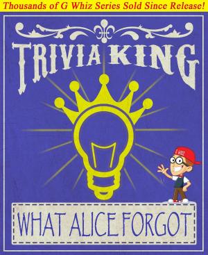 Cover of What Alice Forgot - Trivia King!