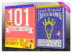 Book cover of Diary of a Wimpy Kid - 101 Amazing Facts & Trivia King!