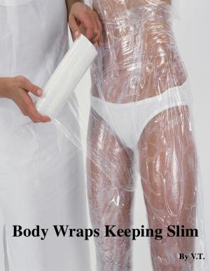 Cover of the book Body Wraps Keeping Slim by Dr Margaret Lawson