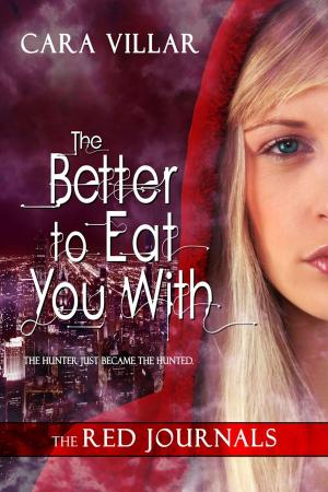 Cover of the book The Better to Eat You With by Caitlin Marie Carrington