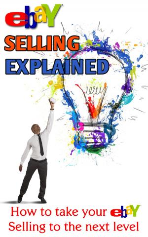 Cover of the book eBay Selling Explained by Antonio Gálvez Alcaide
