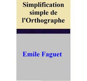 Book cover of Simplification simple de l'Orthographe