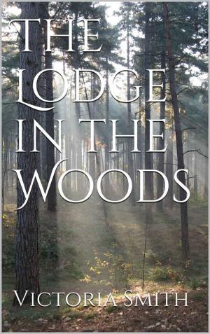 Cover of the book The Lodge in the Woods by Michael Pomfret