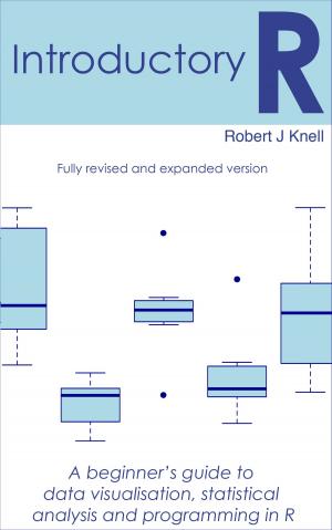 Cover of the book Introductory R: A Beginner's Guide to Data Visualisation, Statistical Analysis and Programming in R by Michael Nelson, David Ezeanaka