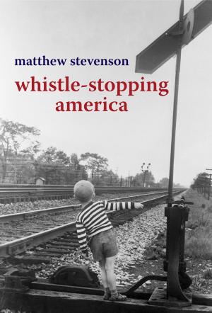 Book cover of Whistle-Stopping America