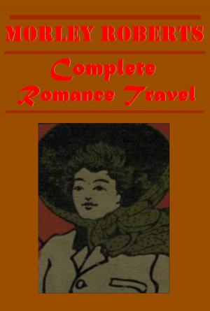 Book cover of Complete Romance Travel Collection
