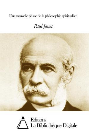 Cover of the book Une nouvelle phase de la philosophie spiritualiste by Paul Bourget