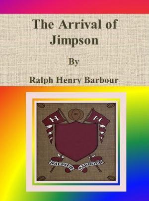 Cover of the book The Arrival of Jimpson by Wilfrid Scawen Blunt