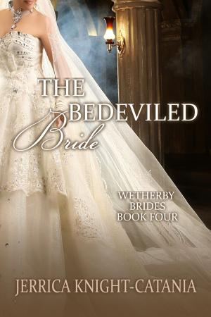 Cover of the book The Bedeviled Bride by Jerrica Knight-Catania, Rose Gordon, Aileen Fish