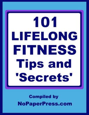 Book cover of 101 Lifelong Fitness Tips & Secrets