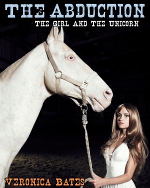 Cover of The Girl and the Unicorn: Book 2: The Abduction
