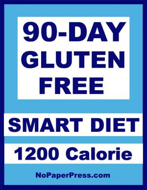 Cover of the book 90-Day Gluten-Free Smart Diet - 1200 Calorie by Francisca Joly Gomez