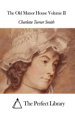 Cover of the book The Old Manor House Volume II by Charles Churchill