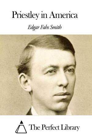 Cover of the book Priestley in America by Edgar Saltus