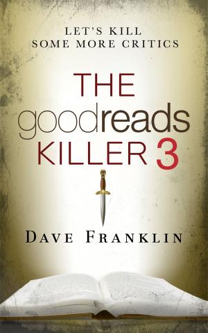 Cover of the book The Goodreads Killer 3: Artistic Differences by Dave Franklin