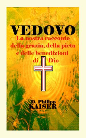 Cover of VEDOVO La nostra racconto della grazia, della pietà e delle benedizioni di Dio