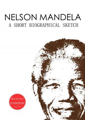 Cover of the book Nelson Mandela: A Short Biographical Sketch by Yoji Gomi