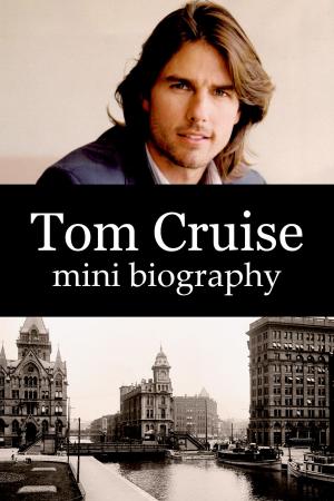 bigCover of the book Tom Cruise Mini Biography by 