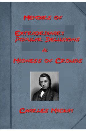 Cover of Memoirs of Extraordinary Popular Delusions and the Madness of Crowds