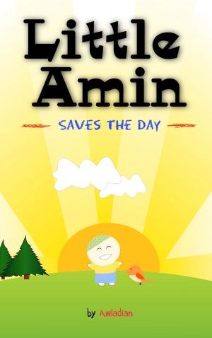 Cover of the book Little Amin Saves The Day by Wael El-Manzalawy