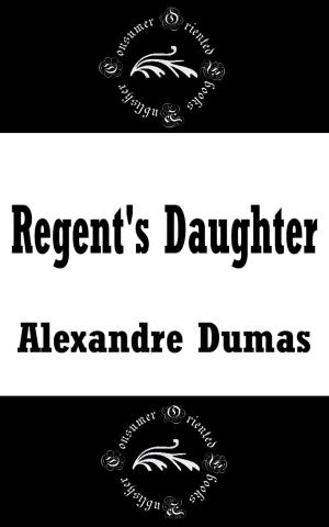Cover of the book Regent's Daughter by J. A. Rollins