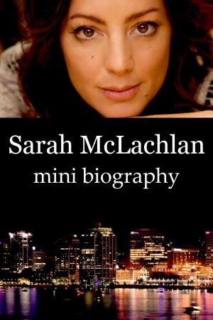 Book cover of Sarah McLachlan Mini Biography