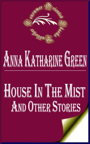 Cover of the book House in the Mist and Other Stories by E. Phillips Oppenheim