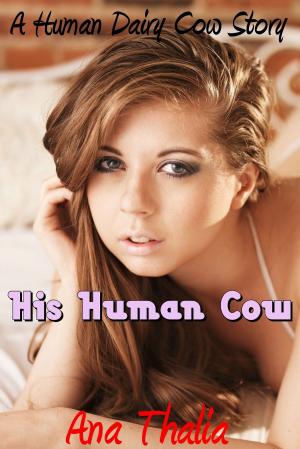 Cover of the book His Human Cow by John Waylon